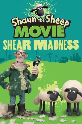 Shaun the Sheep Movie - Shear Madness book