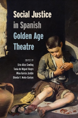 Social Justice in Spanish Golden Age Theatre book