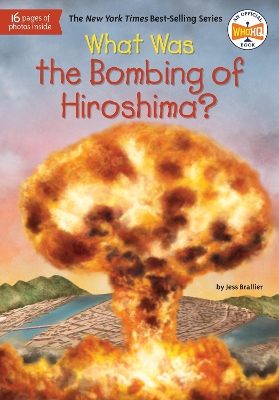 What Was the Bombing of Hiroshima? book