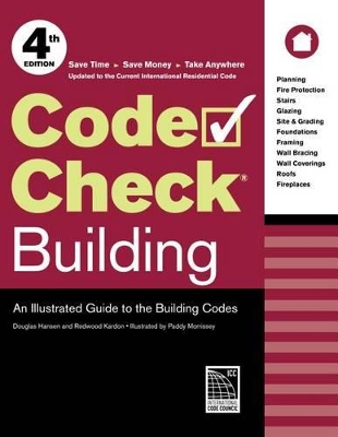 Code Check Building: An Illustrated Guide to the Building Codes book