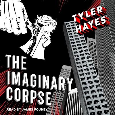 The Imaginary Corpse by Tyler Hayes