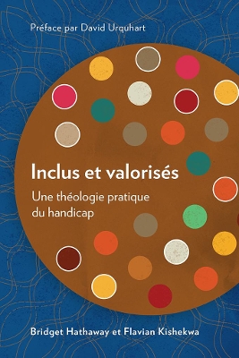 Inclus et valorisés: Une théologie pratique du handicap book