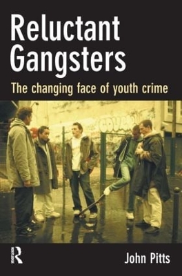 Reluctant Gangsters by John Pitts