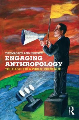 Engaging Anthropology by Thomas Hylland Eriksen