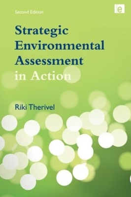 Strategic Environmental Assessment in Action by Riki Therivel