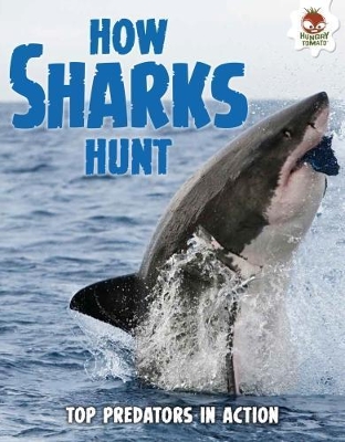Shark! How Sharks Hunt by Paul Mason