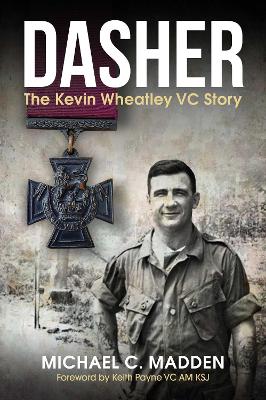 Dasher: The Kevin Wheatley VC Story book