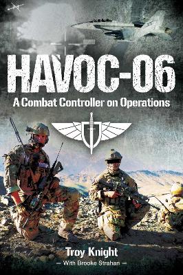 HAVOC-06: A Combat Controller on Operations book