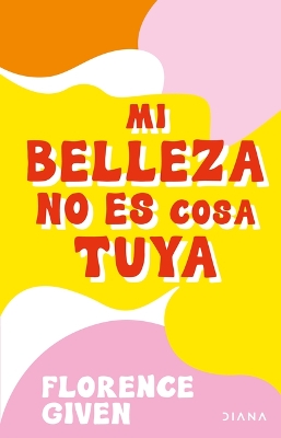 Mi Belleza No Es Cosa Tuya book