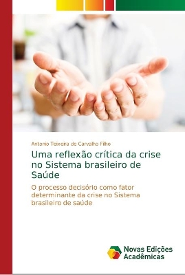 Uma reflexão crítica da crise no Sistema brasileiro de Saúde book