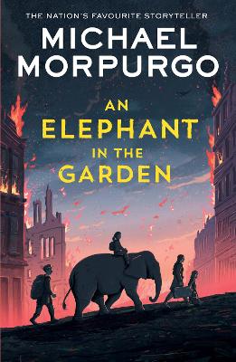 An An Elephant in the Garden by Michael Morpurgo