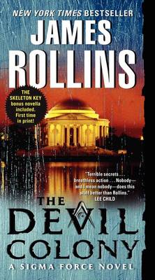 The The Devil Colony: A SIGMA Force Novel by James Rollins