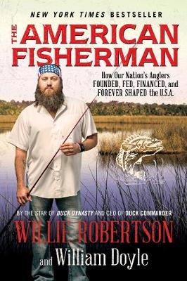 The American Fisherman by Willie Robertson