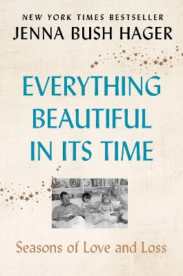 Everything Beautiful in Its Time: Seasons of Love and Loss book