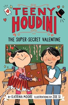 Teeny Houdini #2: The Super-Secret Valentine book