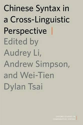 Chinese Syntax in a Cross-Linguistic Perspective by Audrey Li