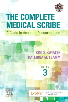 The Complete Medical Scribe: A Guide to Accurate Documentation book