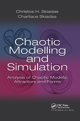 Chaotic Modelling and Simulation: Analysis of Chaotic Models, Attractors and Forms book