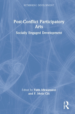 Post-Conflict Participatory Arts: Socially Engaged Development book