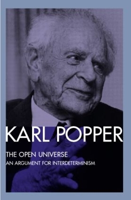 The Open Universe by Karl Popper
