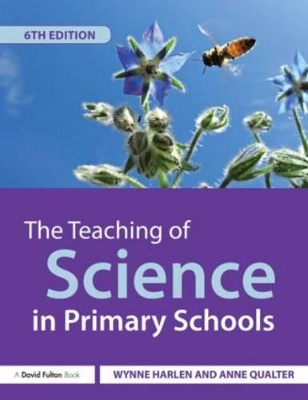 The Teaching of Science in Primary Schools by Anne Qualter