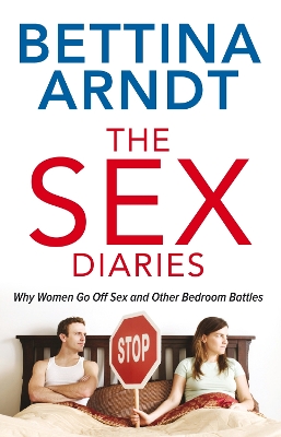 The Sex Diaries by Bettina Arndt