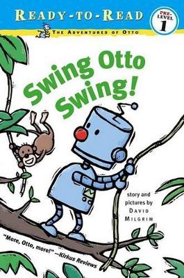 Swing Otto Swing! by David Milgrim