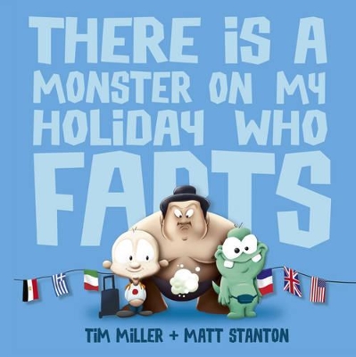 There Is a Monster on My Holiday Who Farts book