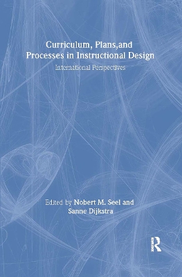Curriculum, Plans and Processes in Instructional Design by Sanne Dijkstra