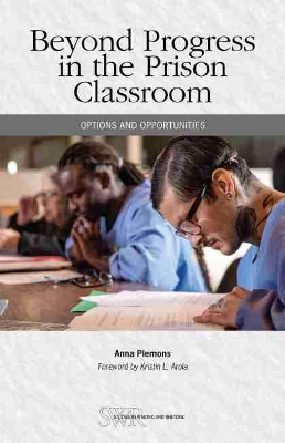Beyond Progress in the Prison Classroom: Options and Opportunities book