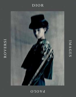 Dior Images: Paolo Roversi book
