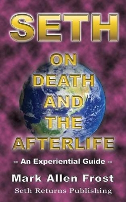 Seth on Death and the Afterlife book