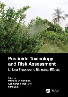 Pesticide Toxicology and Risk Assessment: Linking Exposure to Biological Effects book