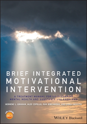 Brief Integrated Motivational Intervention - a Treatment Manual for Co-occuring Mental Health Andsubstance Use Problems book