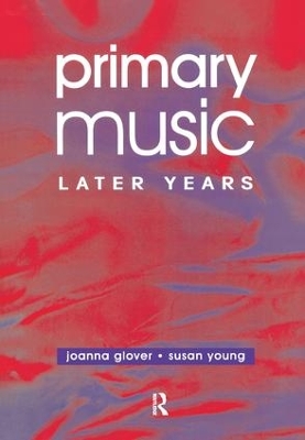 Primary Music: Later Years by Jo Glover