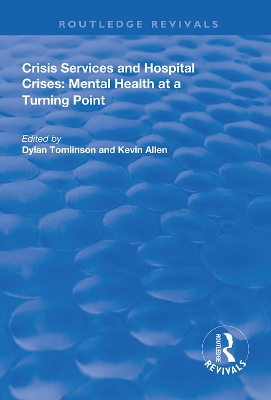 Crisis Services and Hospital Crises: Mental Health at a Turning Point by Dylan Tomlinson