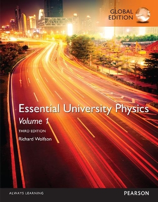 Essential University Physics: Volume 1, Global Edition book