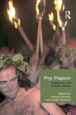 Pop Pagans: Paganism and Popular Music by Donna Weston