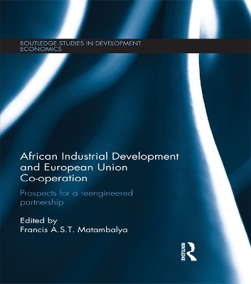 African Industrial Development and European Union Co-operation: Prospects for a reengineered partnership by Francis Matambalya