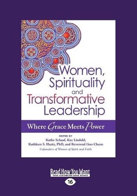 Women,Spirituality and Transformative Leadership: Where Grace Meets Power by Reverend Guo Cheen