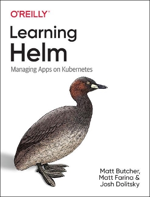 Learning Helm: Managing Apps on Kubernetes book