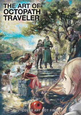 The Art Of Octopath Traveler: 2016-2020 book