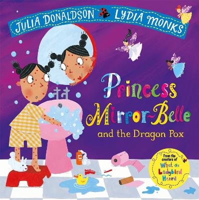 Princess Mirror-Belle and the Dragon Pox by Julia Donaldson