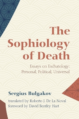 The Sophiology of Death by Sergius Bulgakov