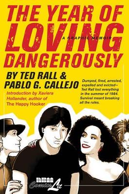 Year Of Loving Dangerously by Ted Rall