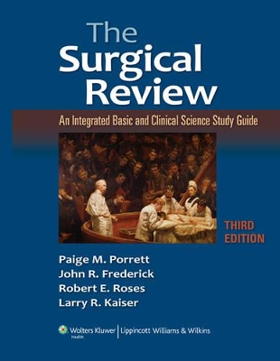 The Surgical Review: An Integrated Basic and Clinical Science Study Guide book