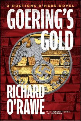 Goering's Gold: A Ructions O'Hare Novel book