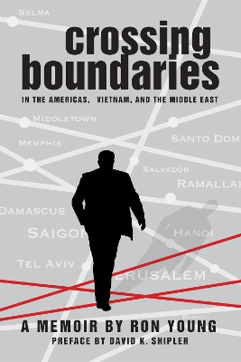 Crossing Boundaries in the Americas, Vietnam, and the Middle East: A Memoir book