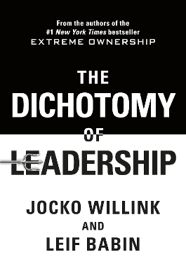 The Dichotomy of Leadership book