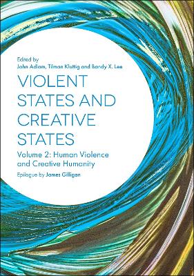 Violent States and Creative States by John Adlam